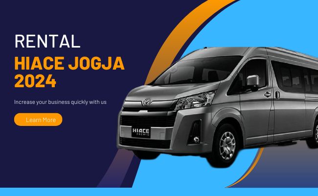Rental Hiace Jogja: Pilihan Ideal untuk Perjalanan Anda